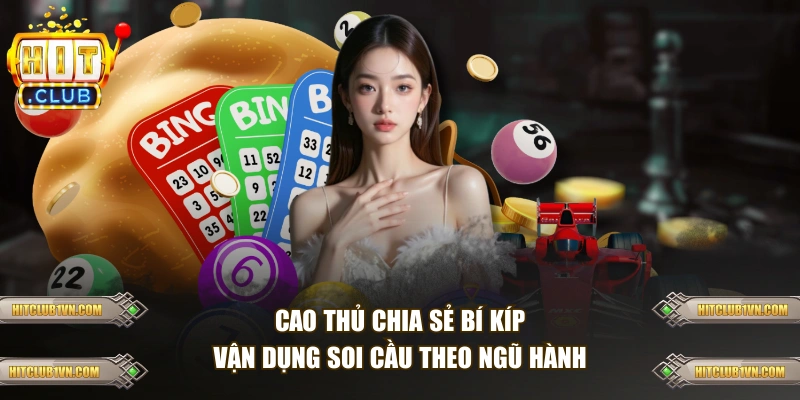 Cao thủ chia sẻ bí kíp vận dụng soi cầu theo ngũ hành