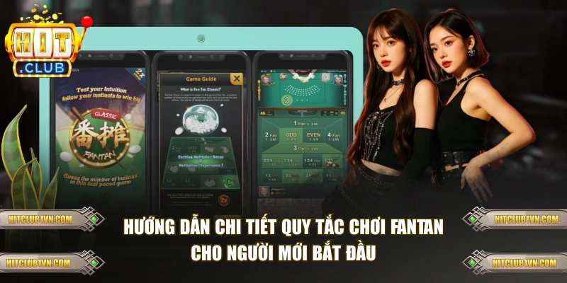 Hướng dẫn chi tiết quy tắc chơi Fantan cho người mới bắt đầu