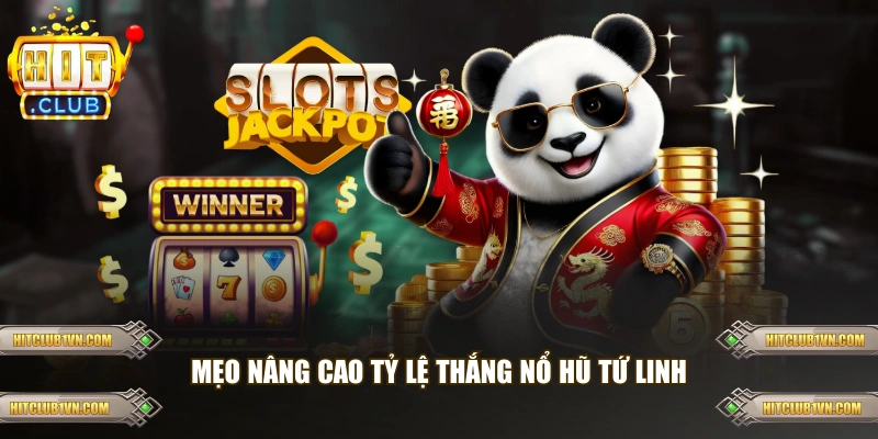 Mẹo nâng cao tỷ lệ thắng Nổ Hũ Tứ Linh