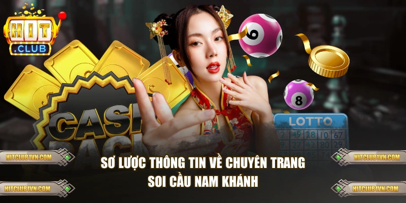 Sơ lược thông tin về chuyên trang soi cầu Nam Khánh 