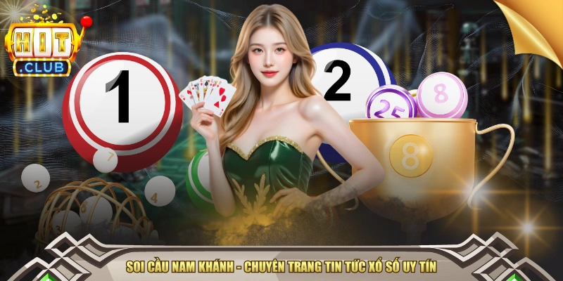 Soi Cầu Nam Khánh - Chuyên Trang Tin Tức Xổ Số Uy Tín